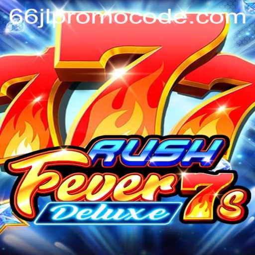 Exploring RushFever7sDeluxe: A Thrilling Gaming Experience Enhanced with 66jl Promo Code Offers